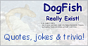 Dogfish really exist